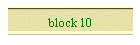 block 10