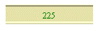 225