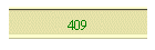 409