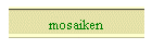 mosaiken